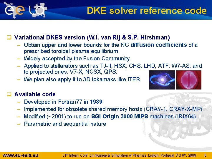 DKE solver reference code q Variational DKES version (W. I. van Rij & S.