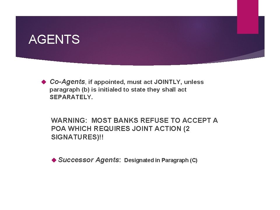 AGENTS Co-Agents, if appointed, must act JOINTLY, unless paragraph (b) is initialed to state