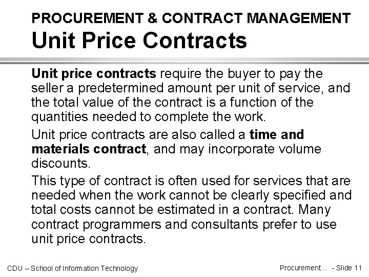 PROCUREMENT & CONTRACT MANAGEMENT Unit Price Contracts Unit price contracts require the buyer to