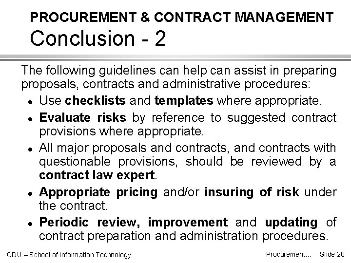 PROCUREMENT & CONTRACT MANAGEMENT Conclusion - 2 The following guidelines can help can assist