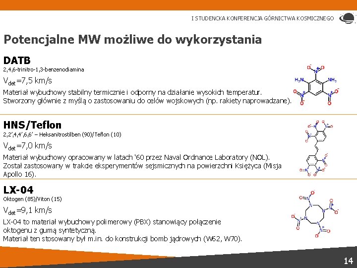 I STUDENCKA KONFERENCJA GÓRNICTWA KOSMICZNEGO Potencjalne MW możliwe do wykorzystania DATB 2, 4, 6