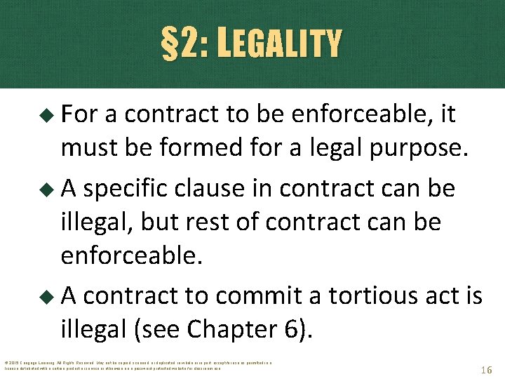 § 2: LEGALITY For a contract to be enforceable, it must be formed for