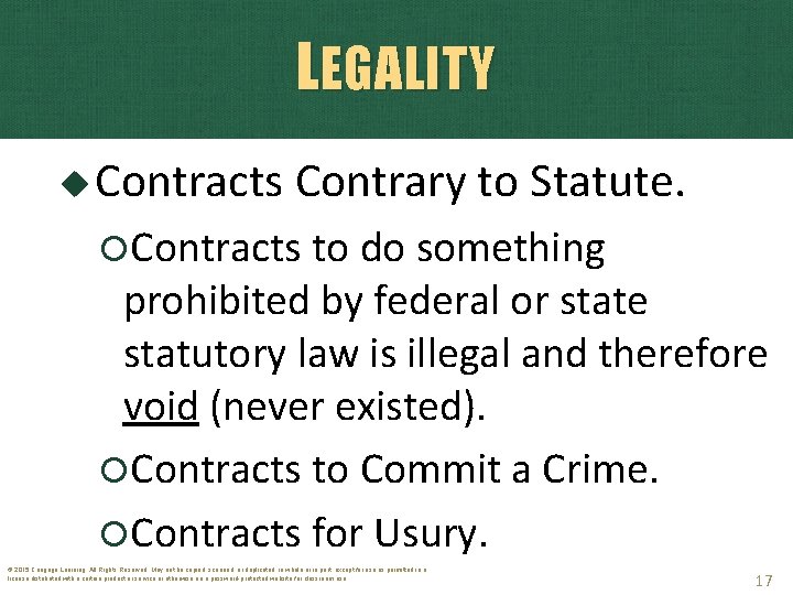 LEGALITY Contracts Contrary to Statute. Contracts to do something prohibited by federal or state