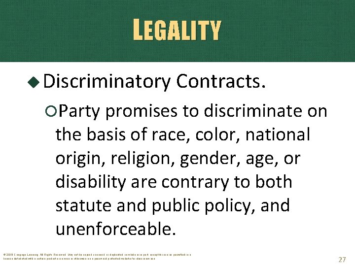 LEGALITY Discriminatory Contracts. Party promises to discriminate on the basis of race, color, national