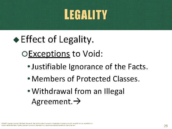 LEGALITY Effect of Legality. Exceptions to Void: • Justifiable Ignorance of the Facts. •