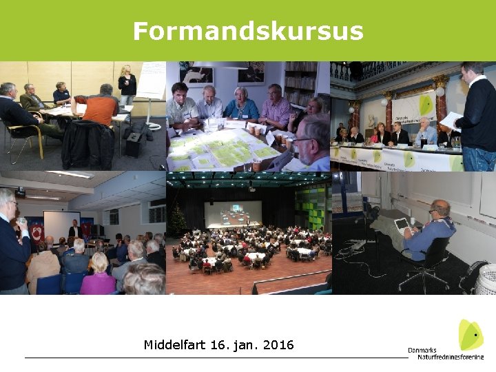 Formandskursus Middelfart 16. jan. 2016 1 
