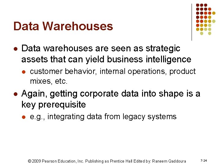 Data Warehouses l Data warehouses are seen as strategic assets that can yield business