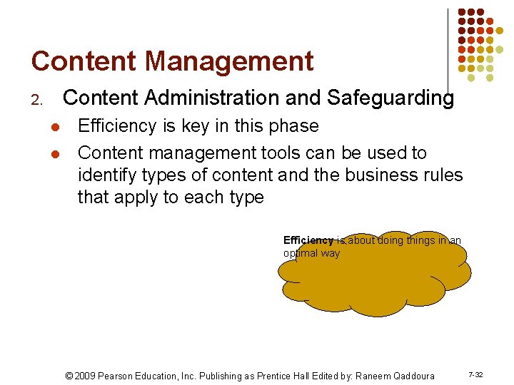 Content Management Content Administration and Safeguarding 2. l l Efficiency is key in this