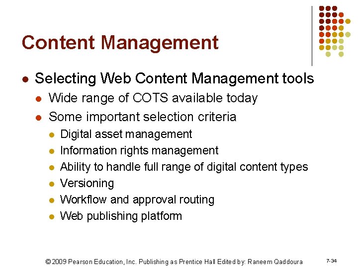 Content Management l Selecting Web Content Management tools l l Wide range of COTS