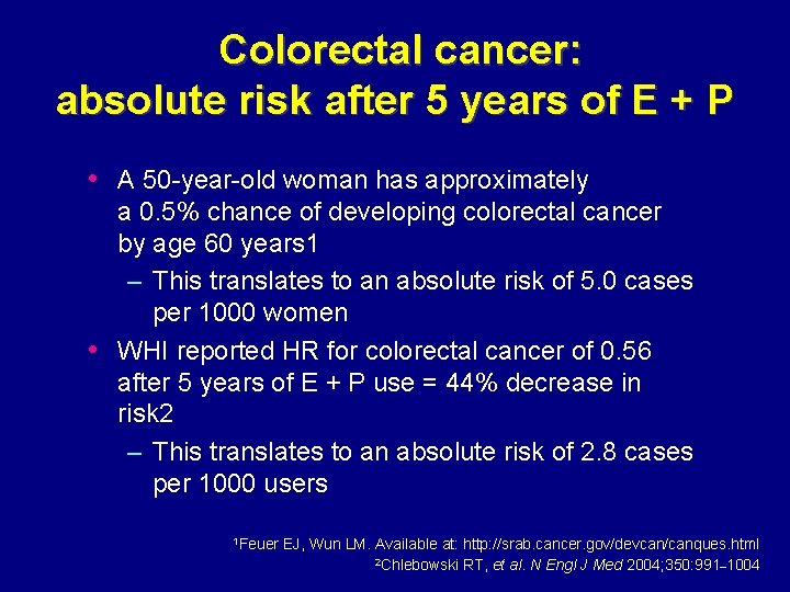 Colorectal cancer: absolute risk after 5 years of E + P • A 50