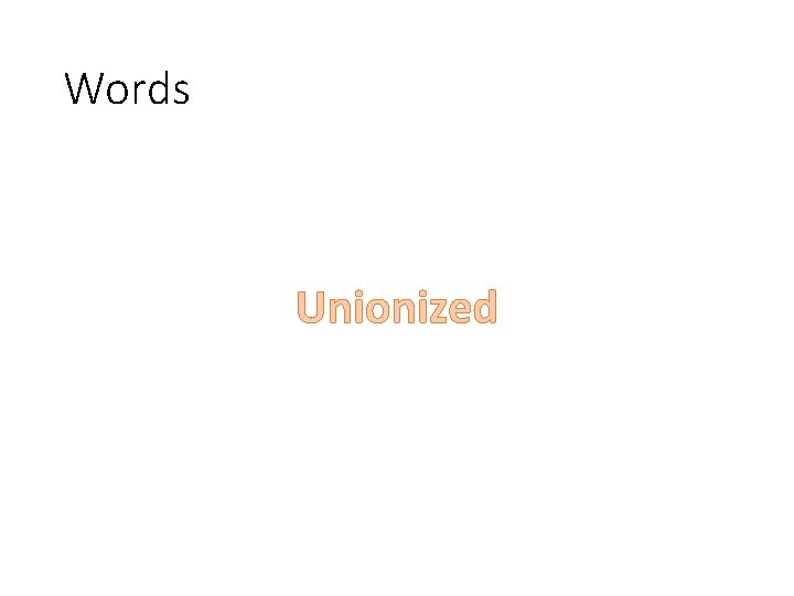 Words Unionized 