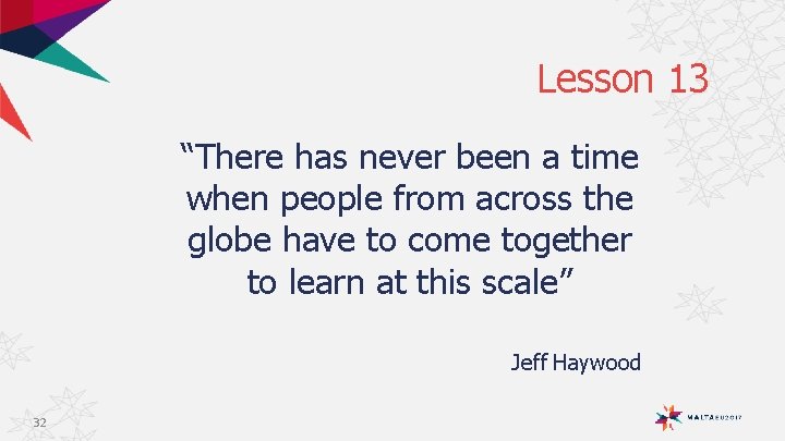 Lesson 13 “There has never been a time when people from across the globe