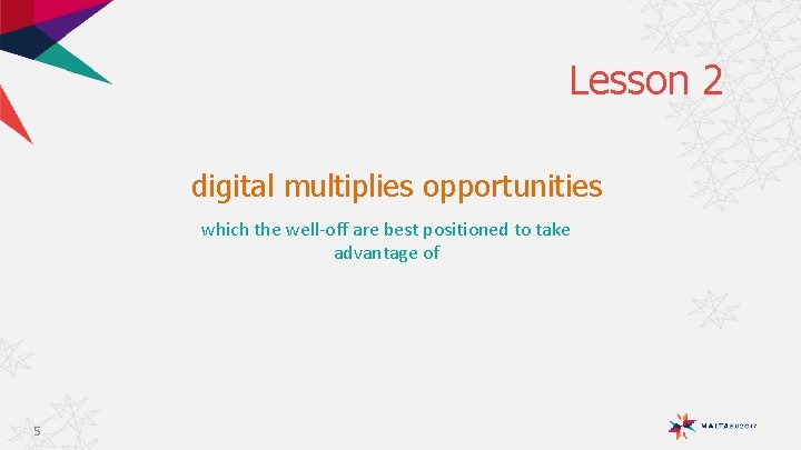 Lesson 2 digital multiplies opportunities which the well-off are best positioned to take advantage