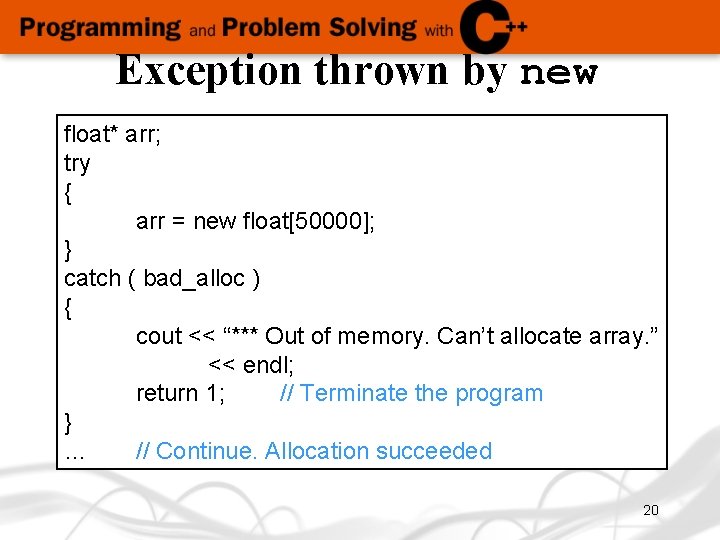 Exception thrown by new float* arr; try { arr = new float[50000]; } catch