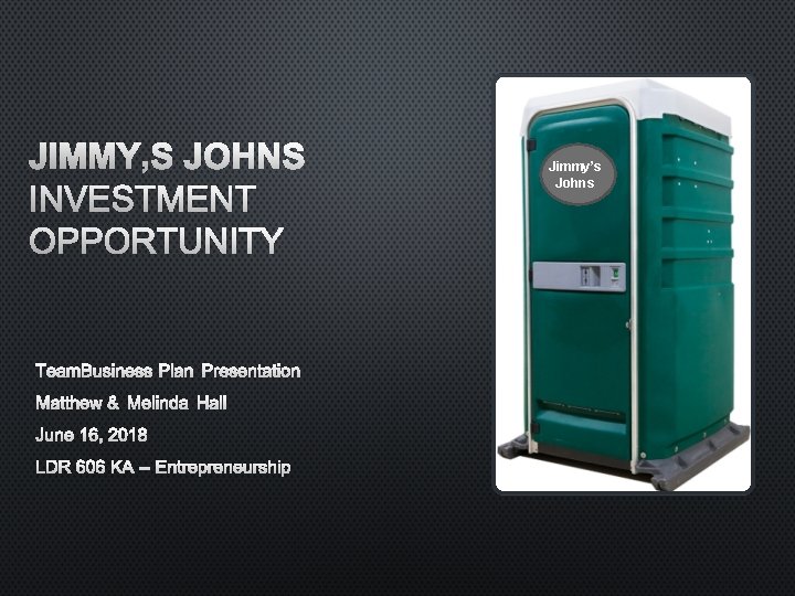 JIMMY’S JOHNS INVESTMENT OPPORTUNITY Jimmy’s Johns 