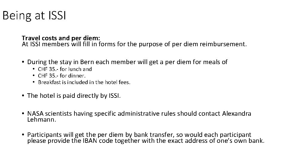 Being at ISSI Travel costs and per diem: At ISSI members will fill in