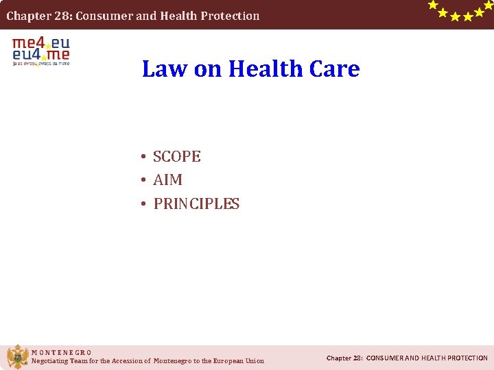 Chapter 28: Consumer and Health Protection Law on Health Care • SCOPE • AIM