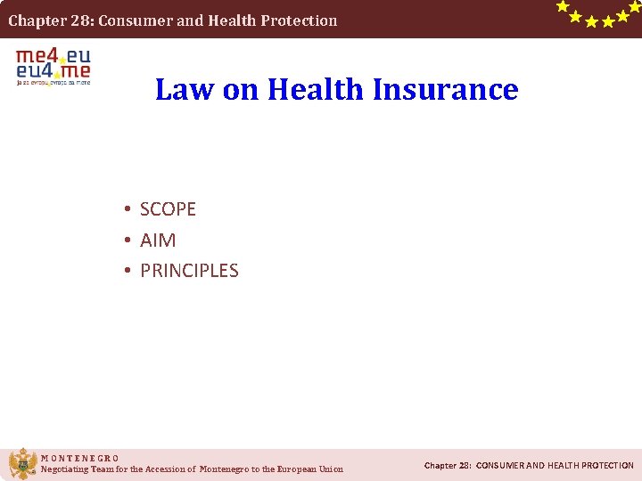 Chapter 28: Consumer and Health Protection Law on Health Insurance • SCOPE • AIM