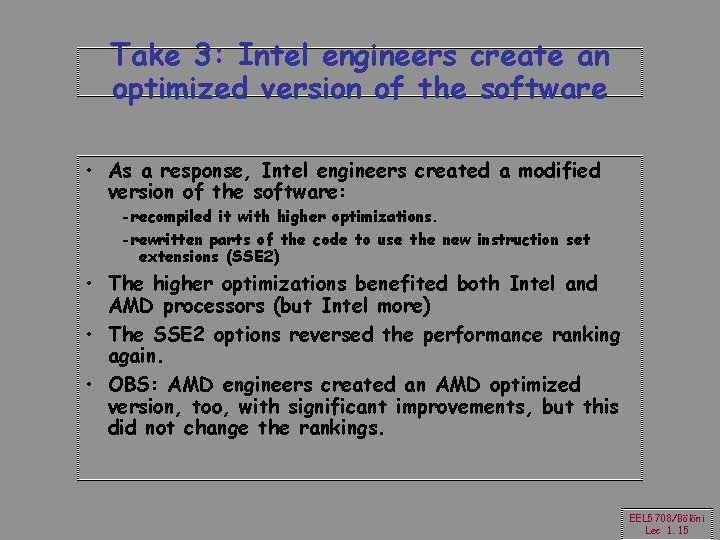 Take 3: Intel engineers create an optimized version of the software • As a