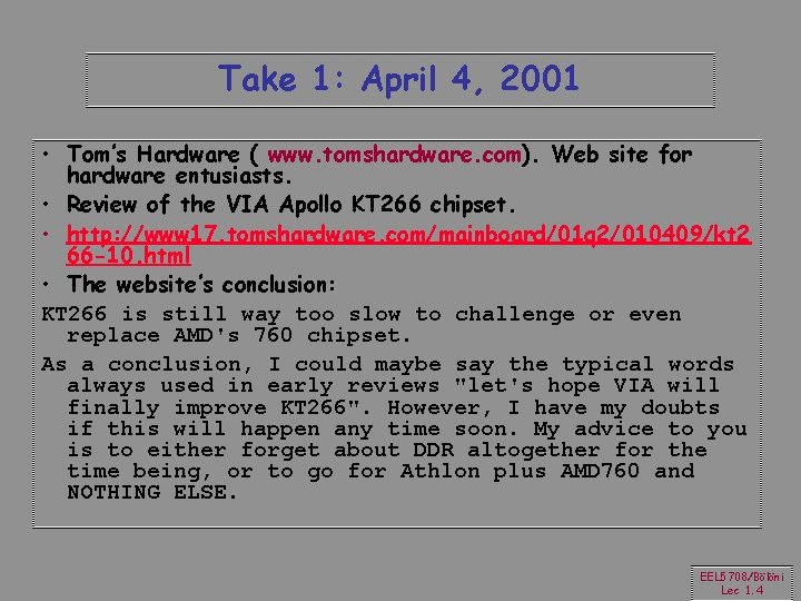 Take 1: April 4, 2001 • Tom’s Hardware ( www. tomshardware. com). Web site