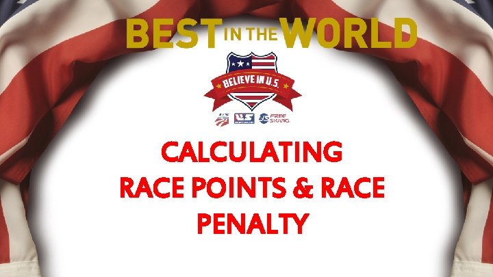 CALCULATING RACE POINTS & RACE PENALTY 