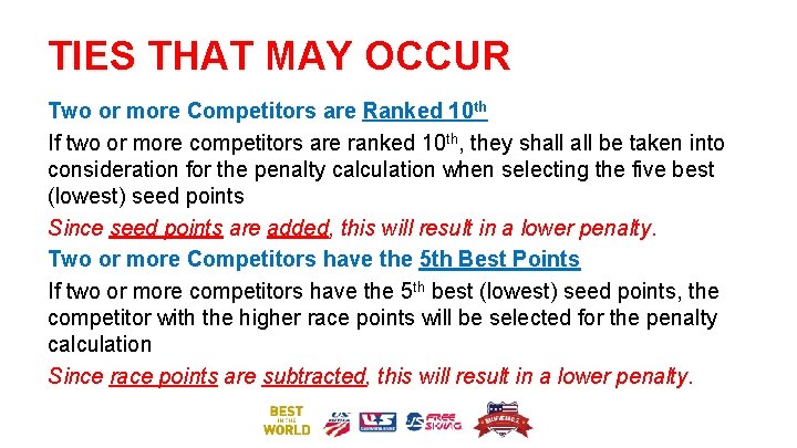 TIES THAT MAY OCCUR Two or more Competitors are Ranked 10 th If two