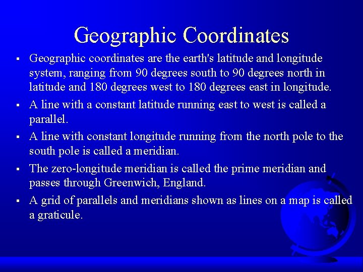 Geographic Coordinates § § § Geographic coordinates are the earth's latitude and longitude system,