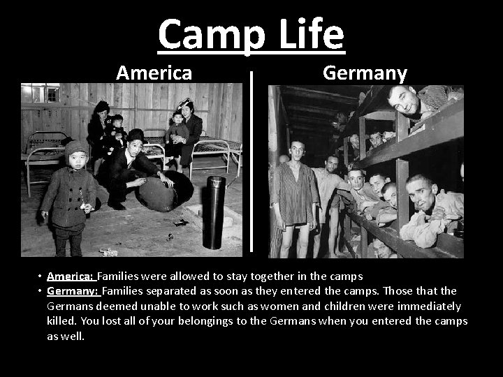 Camp Life America Germany • America: Families were allowed to stay together in the