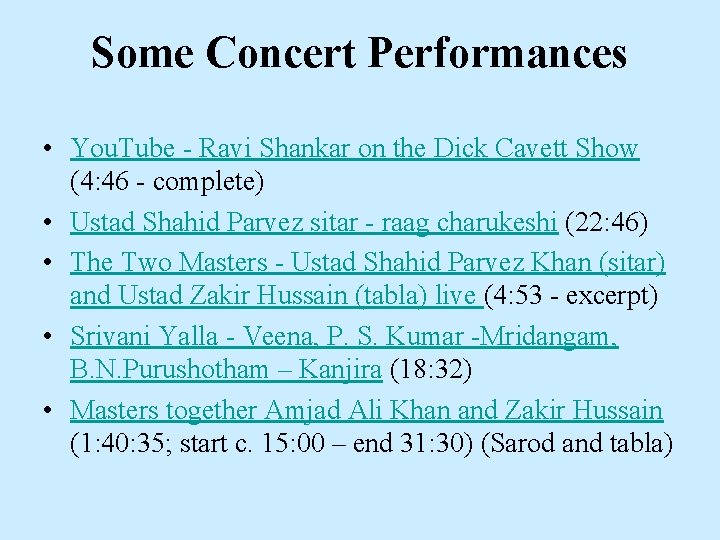 Some Concert Performances • You. Tube - Ravi Shankar on the Dick Cavett Show