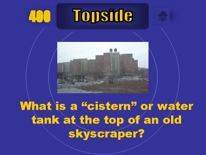 400 What is a “cistern” or water tank at the top of an old