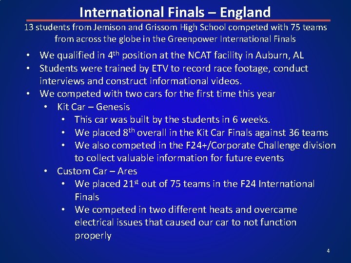 International Finals – England 13 students from Jemison and Grissom High School competed with