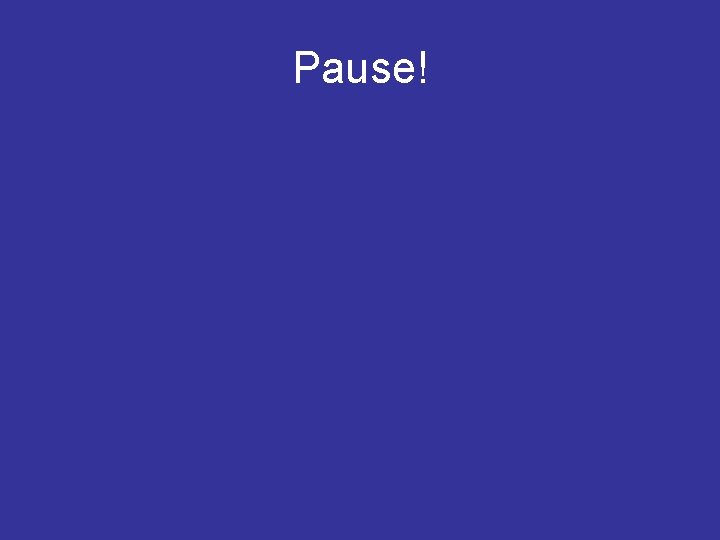 Pause! 