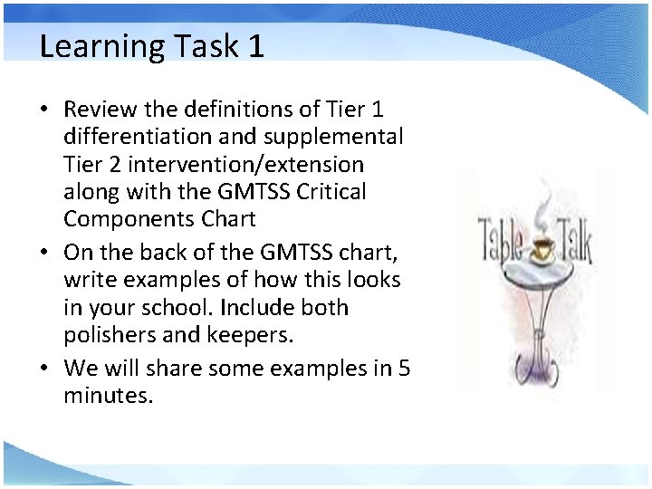 Learning Task 1 • Review the definitions of Tier 1 differentiation and supplemental Tier