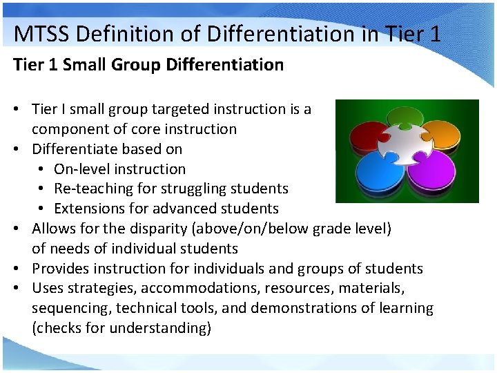 MTSS Definition of Differentiation in Tier 1 Small Group Differentiation • Tier I small