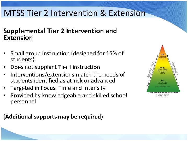 MTSS Tier 2 Intervention & Extension Supplemental Tier 2 Intervention and Extension • Small
