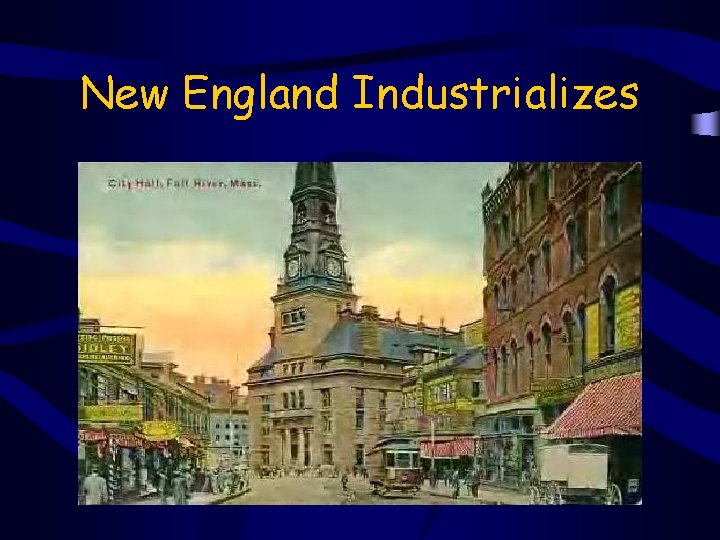 New England Industrializes 