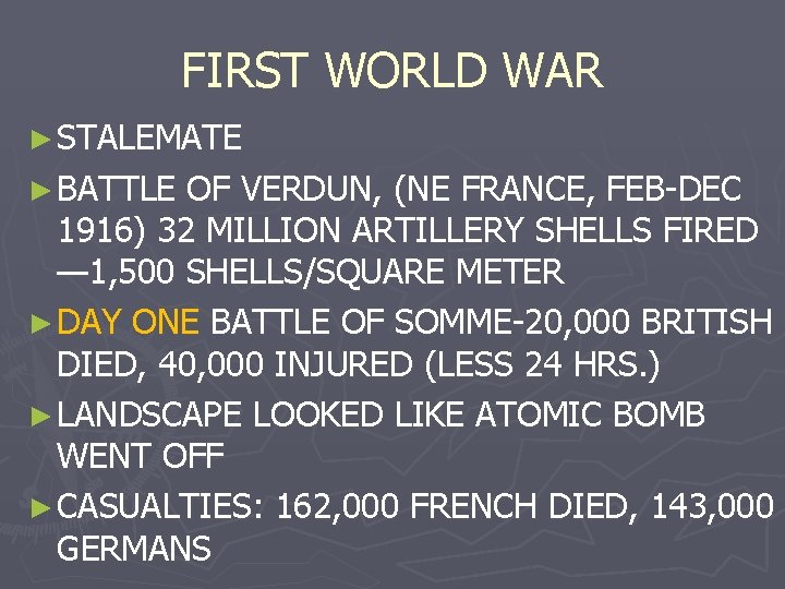FIRST WORLD WAR ► STALEMATE ► BATTLE OF VERDUN, (NE FRANCE, FEB-DEC 1916) 32