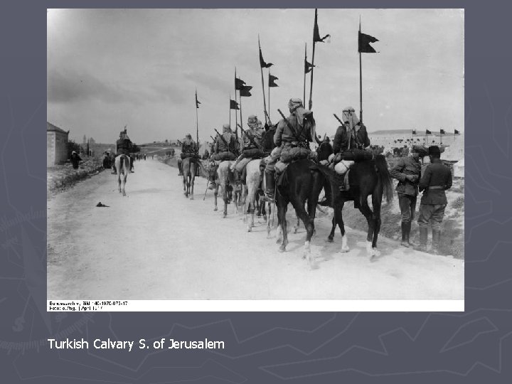 Turkish Calvary S. of Jerusalem 