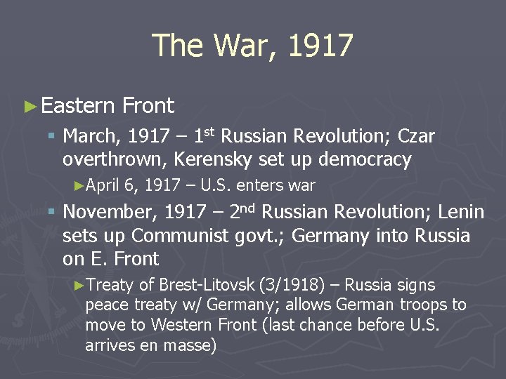 The War, 1917 ► Eastern Front § March, 1917 – 1 st Russian Revolution;