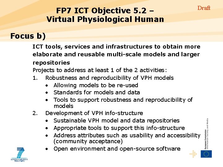FP 7 ICT Objective 5. 2 – Virtual Physiological Human Draft Focus b) ICT