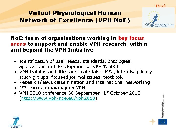 Draft Virtual Physiological Human Network of Excellence (VPH No. E) No. E: team of