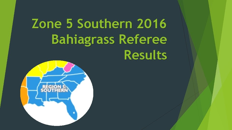 Zone 5 Southern 2016 Bahiagrass Referee Results 