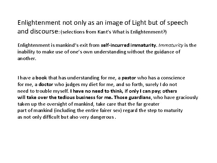Enlightenment not only as an image of Light but of speech and discourse: (selections
