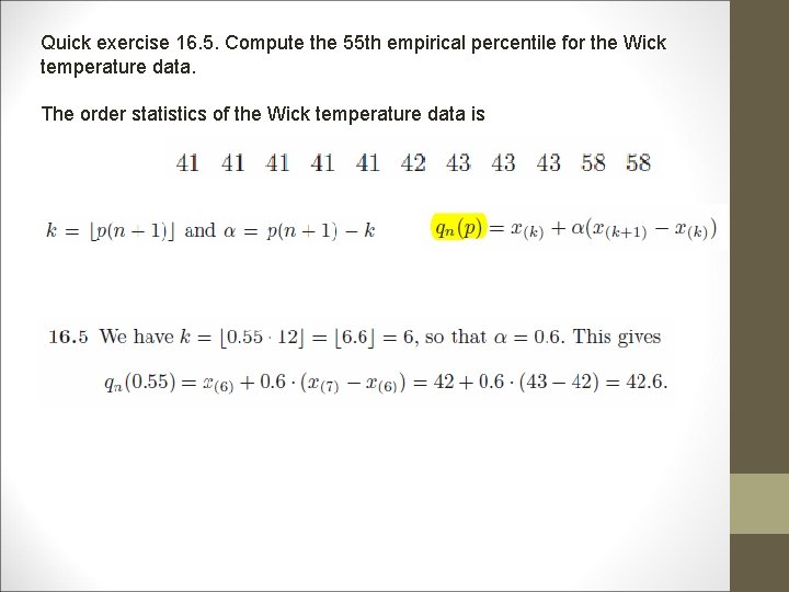Quick exercise 16. 5. Compute the 55 th empirical percentile for the Wick temperature