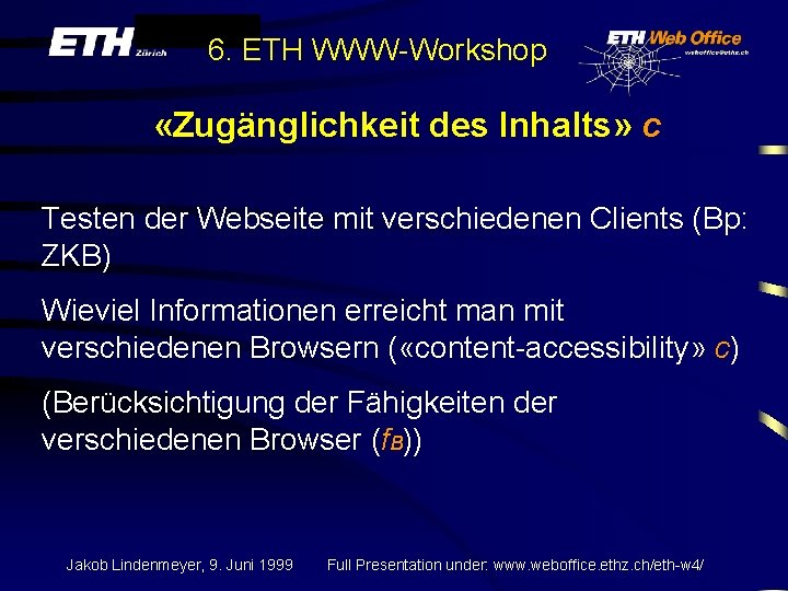6. ETH WWW-Workshop «Zugänglichkeit des Inhalts» c Testen der Webseite mit verschiedenen Clients (Bp: