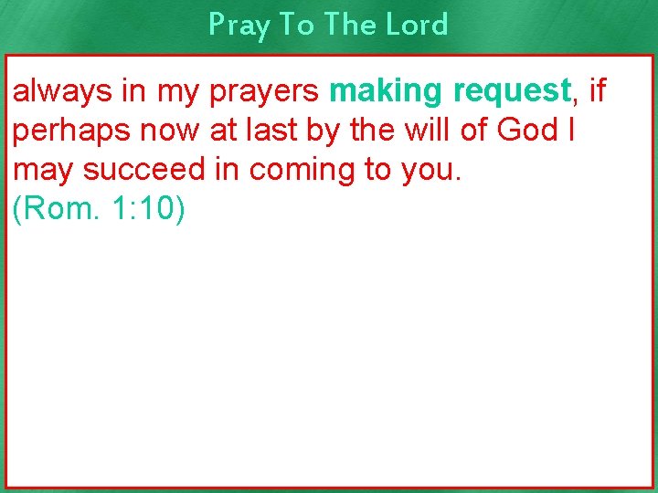 Pray To The Lord Formal prayer to God Therefore, And "But when keep on