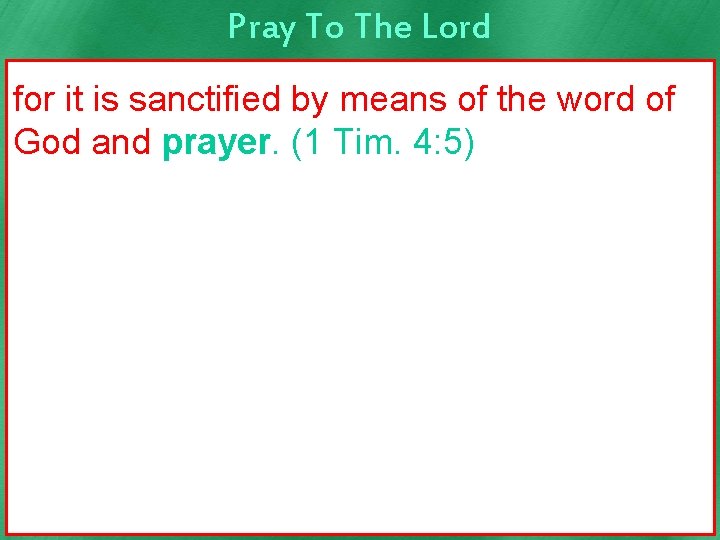 Pray To The Lord Formal prayer God (proseuchomai )of Firstit is for of sanctified