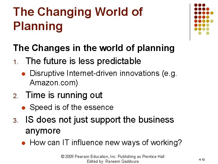 The Changing World of Planning The Changes in the world of planning 1. The