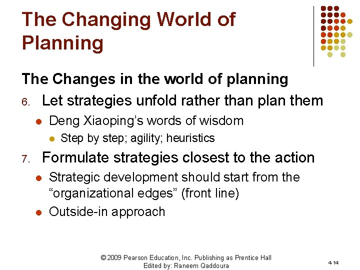 The Changing World of Planning The Changes in the world of planning 6. Let