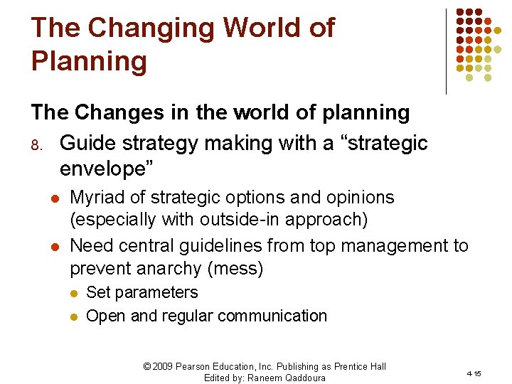 The Changing World of Planning The Changes in the world of planning 8. Guide